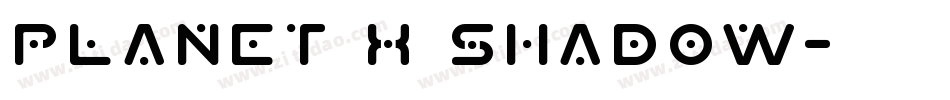 Planet X Shadow字体转换